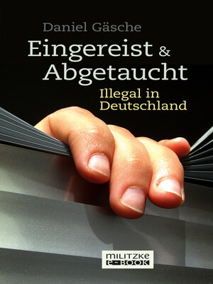 cover image of Eingereist und abgetaucht